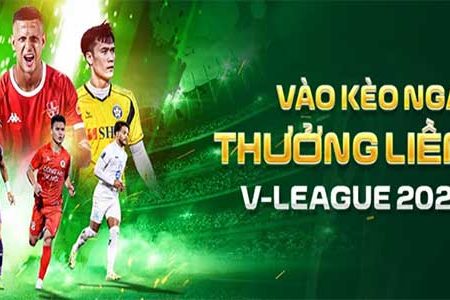 Cổ vũ tinh thần V-League 2026/27 vào kèo ngay tiền thưởng liền tay!